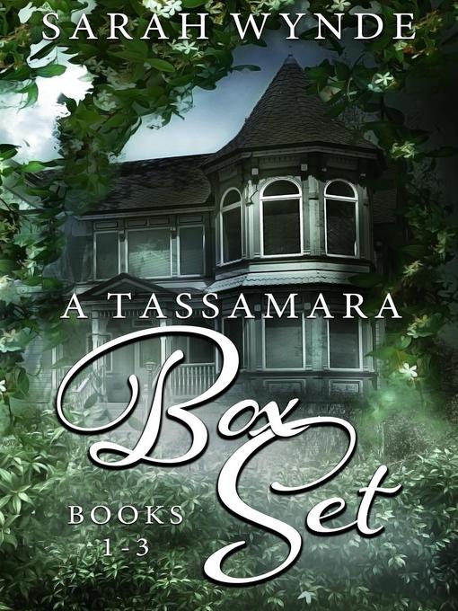 Title details for A Tassamara Box Set by Sarah Wynde - Available